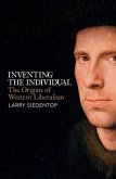 Inventing the Individual (eBook, ePUB)