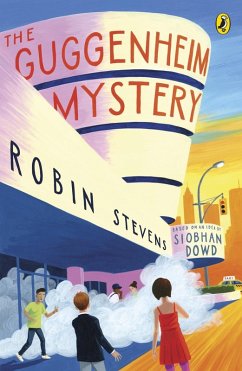 The Guggenheim Mystery (eBook, ePUB) - Stevens, Robin; Dowd, Siobhan