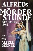 Alfreds Mörder-Stunde September 2016 (eBook, ePUB)