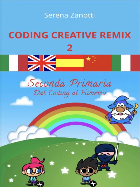 Coding Creative Remix 2 - dal Coding al Fumetto (fixed-layout eBook, ePUB)