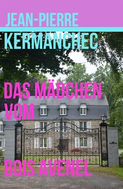 Das Mädchen vom Bois Avenel (eBook, ePUB) - Kermanchec, Jean-Pierre