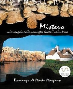Mistero.Nel triangolo delle meraviglie Grotte, trulli e mare (fixed-layout eBook, ePUB) - Marzano, Mario