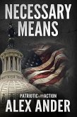 Necessary Means (Patriotic Action & Adventure - Aaron Hardy, #6) (eBook, ePUB) Necessary Means (Patriotic Action & Adventure - Aaron Hardy, #6) (eBook, ePUB)