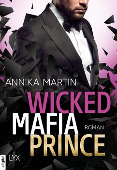 Wicked Mafia Prince / Dangerous Royals Bd.2 (eBook, ePUB) - Martin, Annika