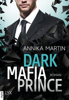 Dark Mafia Prince / Dangerous Royals Bd.1 (eBook, ePUB) - Martin, Annika