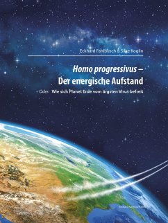 Homo progressivus - Der energische Aufstand (eBook, ePUB) - Fahlbusch, Eckhard