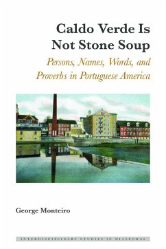 Caldo Verde Is Not Stone Soup - Monteiro, George