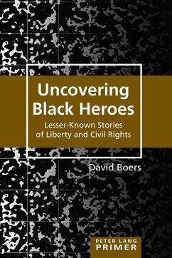 Uncovering Black Heroes - Boers, David