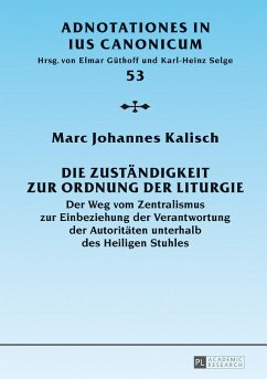Die Zuständigkeit zur Ordnung der Liturgie - Kalisch, Marc Johannes