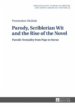 Parody, Scriblerian Wit and the Rise of the Novel - Uscinski, Przemyslaw