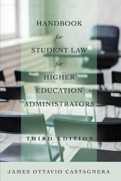 Handbook for Student Law for Higher Education Administrators, Third Edition - Castagnera, James Ottavio