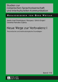 Neue Wege zur Verbvalenz I - Domínguez Vázquez, Maria José;Engel, Ulrich;Paredes Suárez, Gemma