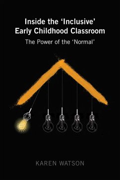 Inside the 'Inclusive' Early Childhood Classroom - Watson, Karen