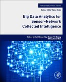 Big Data Analytics for Sensor-Network Collected Intelligence (eBook, ePUB)