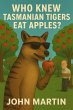 Who Knew Tasmanian Tigers Eat Apples!... - Bild 1