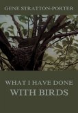 What I have done with birds (eBook, ePUB)