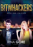Bitwhackers Book 1 - Calicaan (eBook, ePUB)