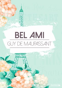 Bel Ami (eBook, ePUB) - de Maupassant, Guy