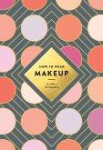 How to Wear Makeup (eBook, ePUB)