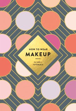 How to Wear Makeup (eBook, ePUB) - Mackenzie Wagoner