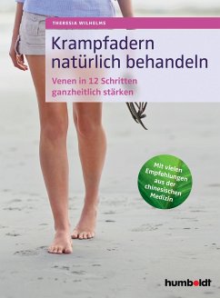 Krampfadern natürlich behandeln (eBook, ePUB) - Wilhelms, Theresia