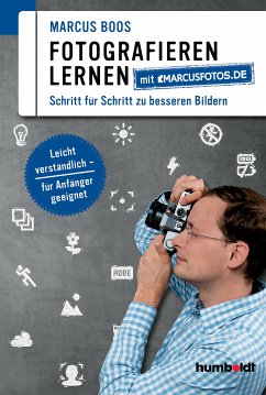 Fotografieren lernen mit marcusfotos.de (eBook, ePUB) - Boos, Marcus