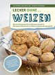 Lecker ohne ... Weizen (eBook, ePUB) - Bild 1
