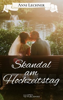 Skandal am Hochzeitstag (eBook, ePUB) - Lechner, Anni