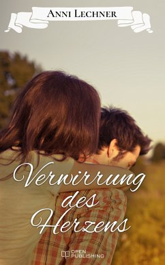 Verirrung des Herzens (eBook, ePUB) - Lechner, Anni