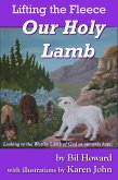 Our Holy Lamb (Lifting the Fleece, #1) (eBook, ePUB) Our Holy Lamb (Lifting the Fleece, #1) (eBook, ePUB)