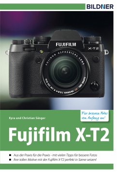 Fujifilm X-T2 (eBook, PDF) - Sänger, Dr. Kyra; Sänger, Dr. Christian