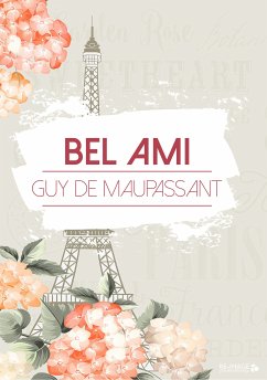 Bel Ami (eBook, ePUB) - de Maupassant, Guy