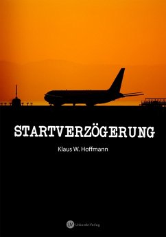 Startverzögerung (eBook, ePUB) - Hoffmann, Klaus W
