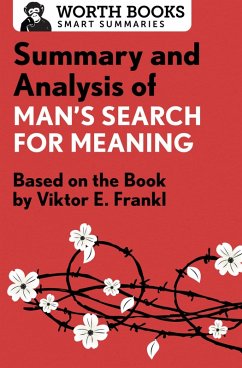 Summary and Analysis of Man's Search for Meaning (eBook, ePUB) - Worth Books