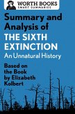 Summary and Analysis of The Sixth Extinction: An Unnatural History (eBook, ePUB)