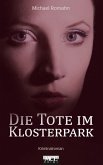 Die Tote im Klosterpark: Kriminalroman (eBook, ePUB)