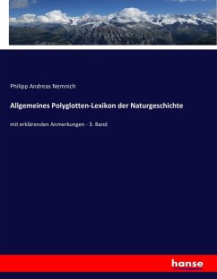 Allgemeines Polyglotten-Lexikon der Naturgeschichte - Nemnich, Philipp Andreas