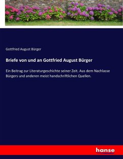 Briefe von und an Gottfried August Bürger - Bürger, Gottfried August