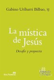 La mística de Jesús : desafío y propuesta