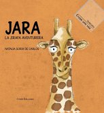 Jara : la jirafa aventurera