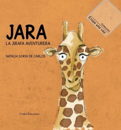 Jara : la jirafa aventurera - Errea Cleix, Inma; Soria de Carlos, Natalia