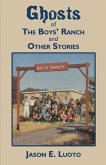 Ghosts of the Boys' Ranch and Other Stories