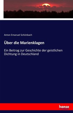 Über die Marienklagen - Schönbach, Anton E.