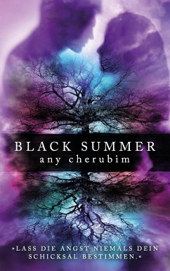 Lass die Angst niemals dein Schicksal bestimmen / Black Summer Bd.2 - Cherubim, Any
