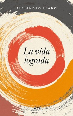 La vida lograda - Llano, Alejandro