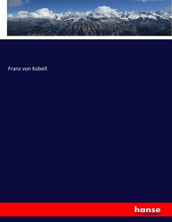 Geschichte der Mineralogie - Kobell, Franz von