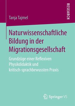 Naturwissenschaftliche Bildung in der Migrationsgesellschaft - Tajmel, Tanja