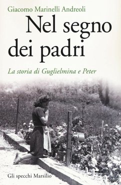 Cover Nel segno dei padri. La storia di Guglielmina e Peter