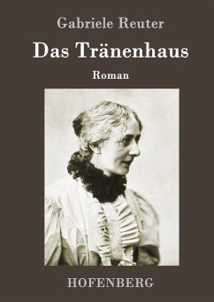 Das Tränenhaus - Reuter, Gabriele