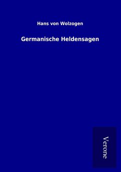 Germanische Heldensagen - Wolzogen, Hans Von